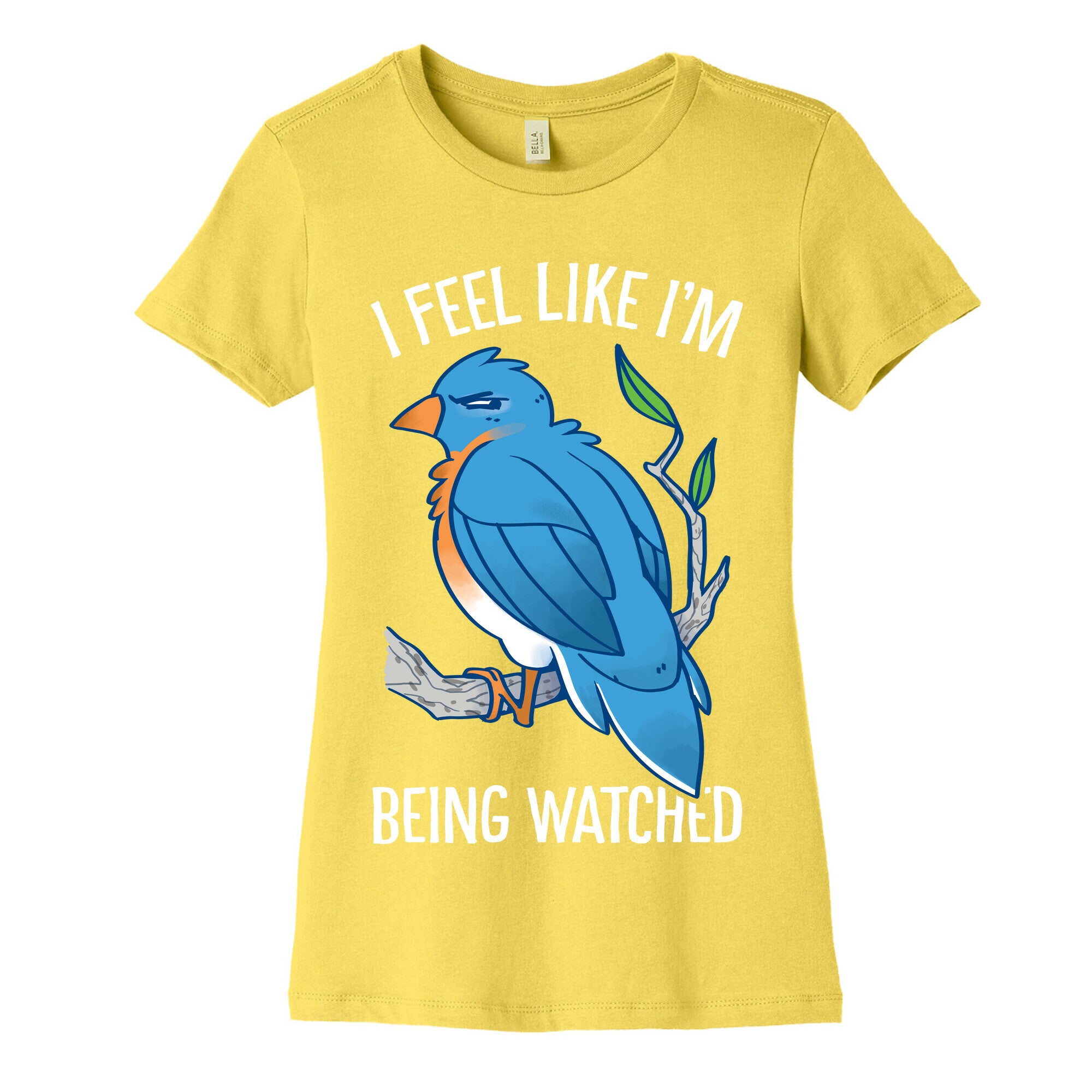I Feel Like I'm Being Watched Women's Cotton Tee